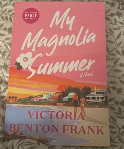 My Magnolia Summer ADVANCED READER COPY