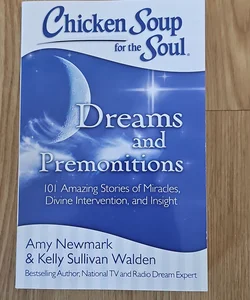Chicken Soup for the Soul: Dreams and Premonitions