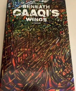 Beneath Caaqi's Wings