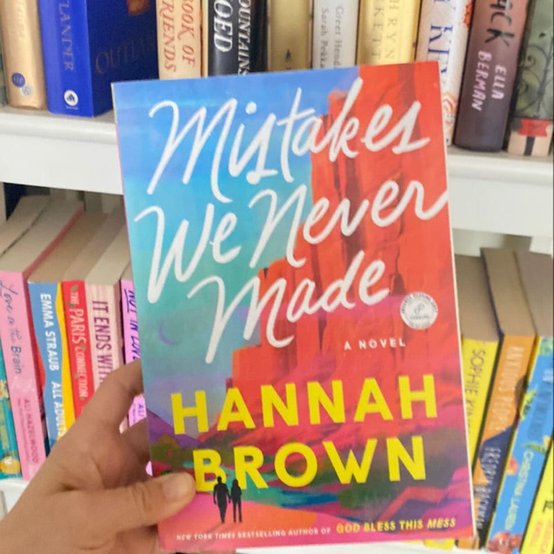 Mistakes We Never Made (Uncorrected Proof)