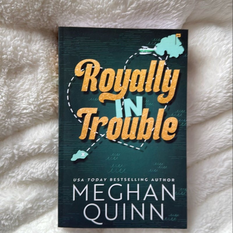 Royally In Trouble - Signed