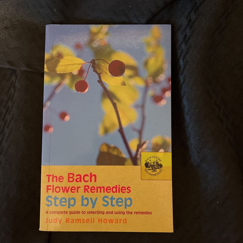 The Bach Flower Remedies Step by Step