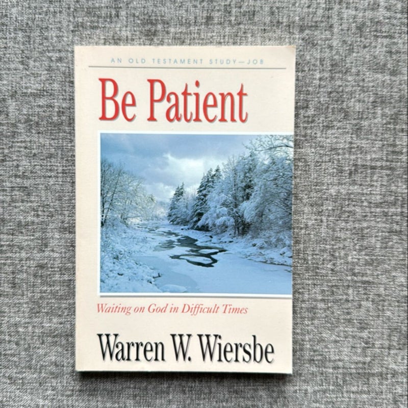 Be Patient