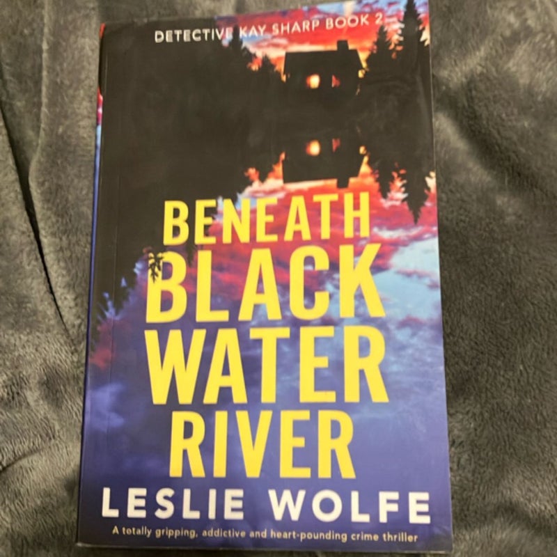 Beneath Blackwater River