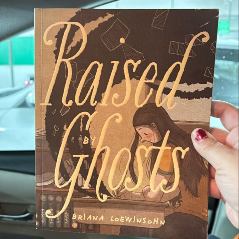 Raised by Ghosts