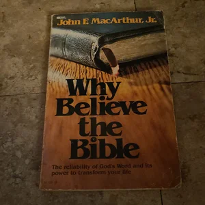 Why Believe the Bible?