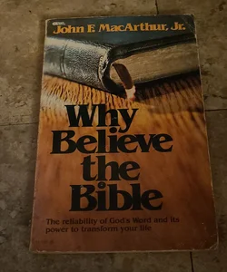 Why Believe the Bible?