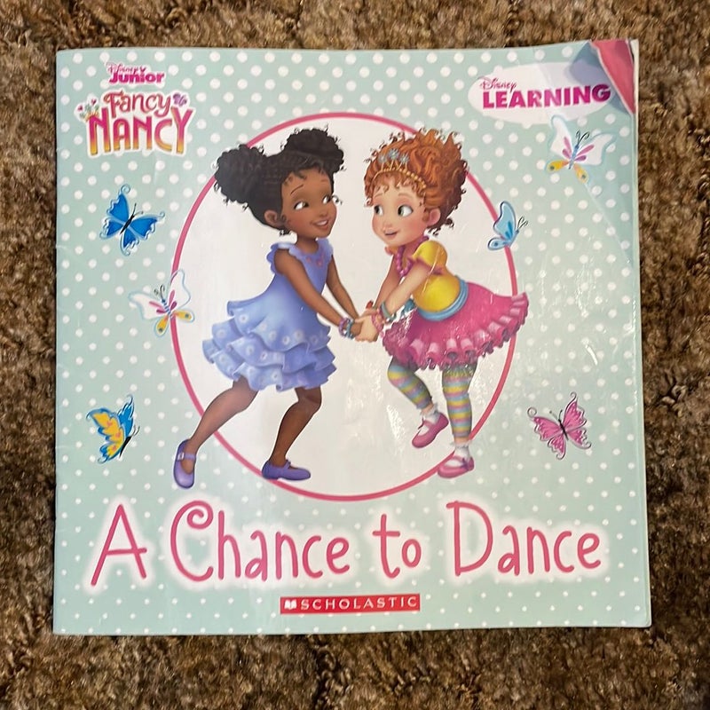 Fancy Nancy: A Chance to Dance