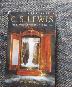 A Brief Guide to C. S. Lewis