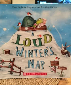 A Loud Winters Nap 