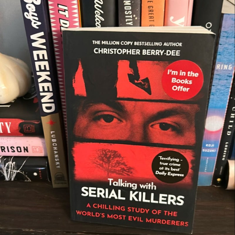 Talking with Serial Killers: World's Most Evil