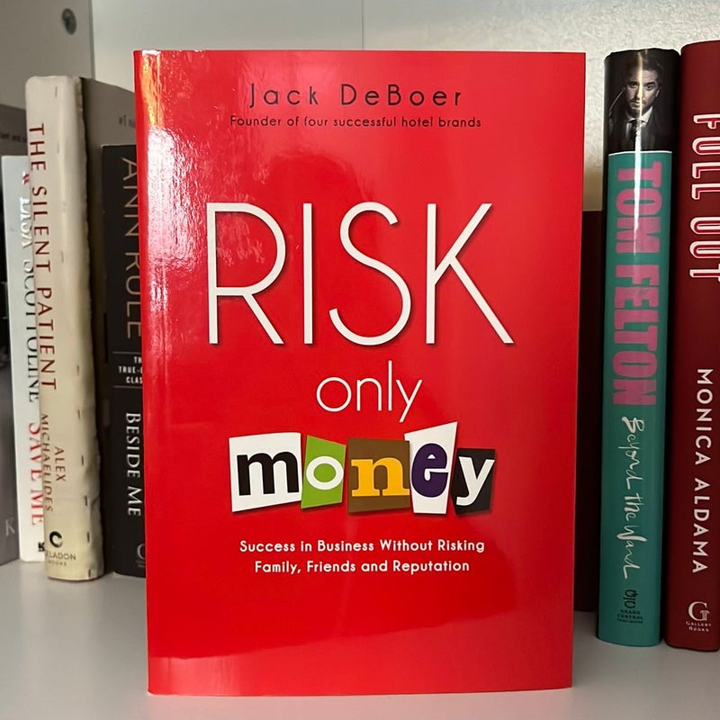 Risk Only Money