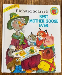Richard Scarry's Best Mother Goose Ever