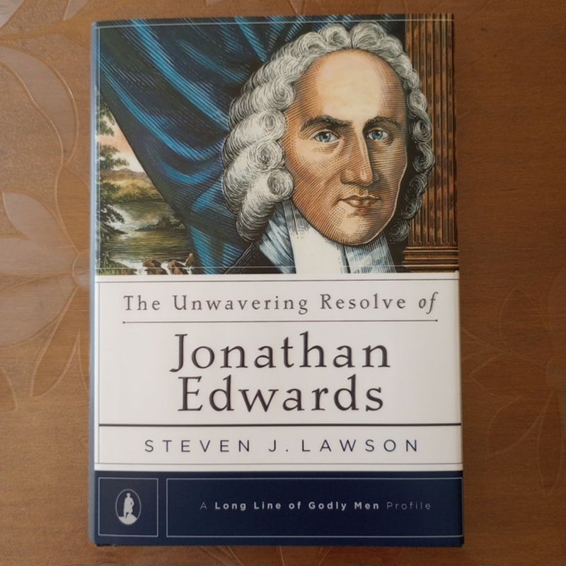 The Unwavering Resolve of Jonathan Edwards