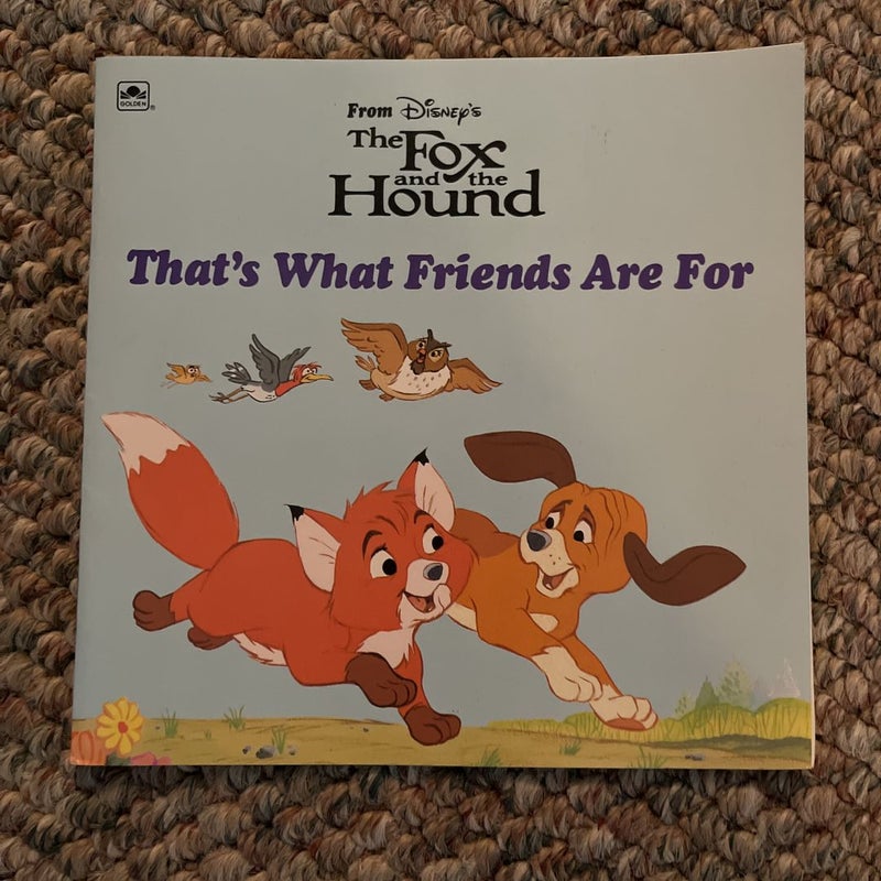 The Fox and the Hound That's What Friends Are For