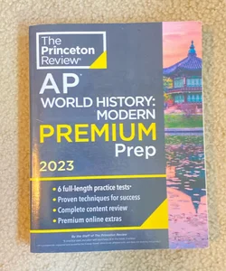Princeton Review AP World History: Modern Premium Prep 2023