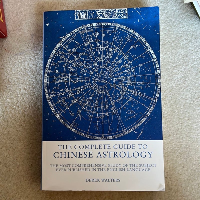 The Complete Guide to Chinese Astrology