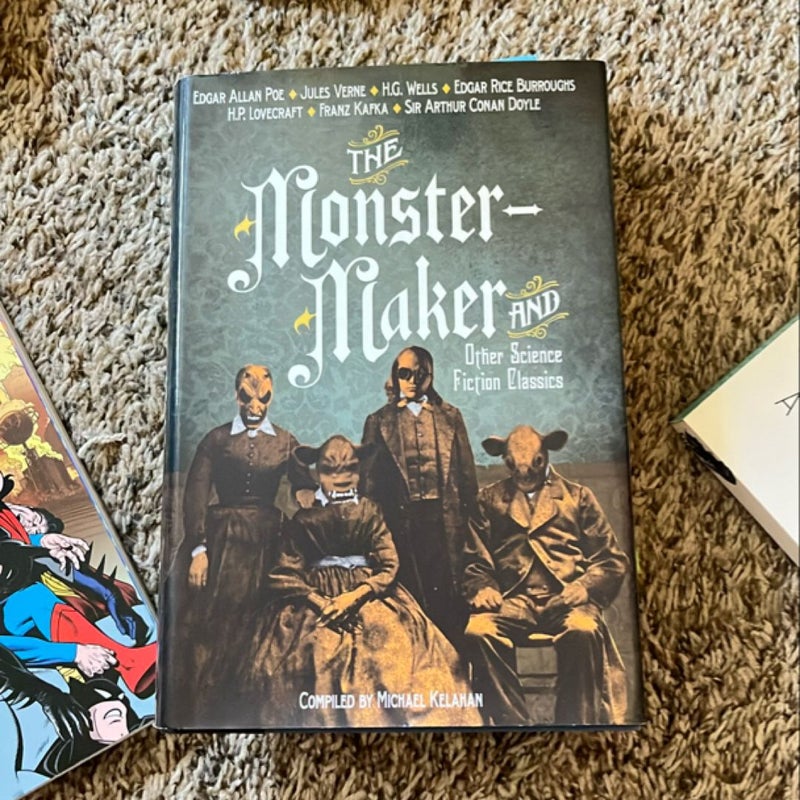 The Monster-Maker and Other Science Fiction Classics