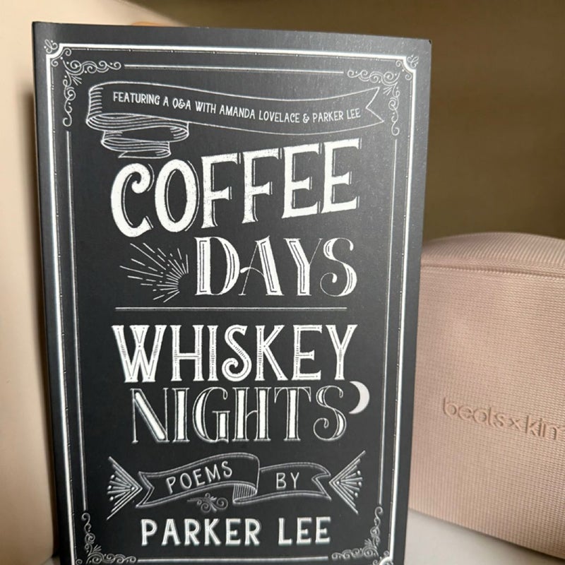 Coffee Days Whiskey Nights