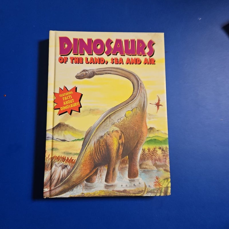 Dinosaurs of the Land, Sea, and Air