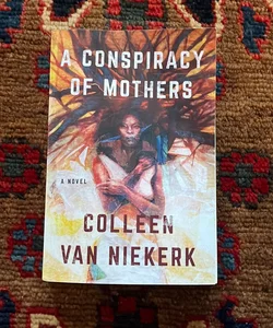 A Conspiracy of Mothers