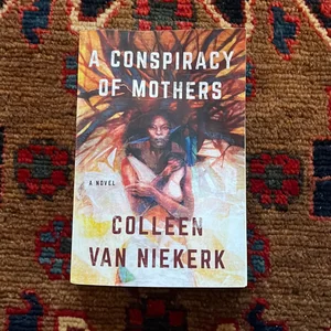 A Conspiracy of Mothers