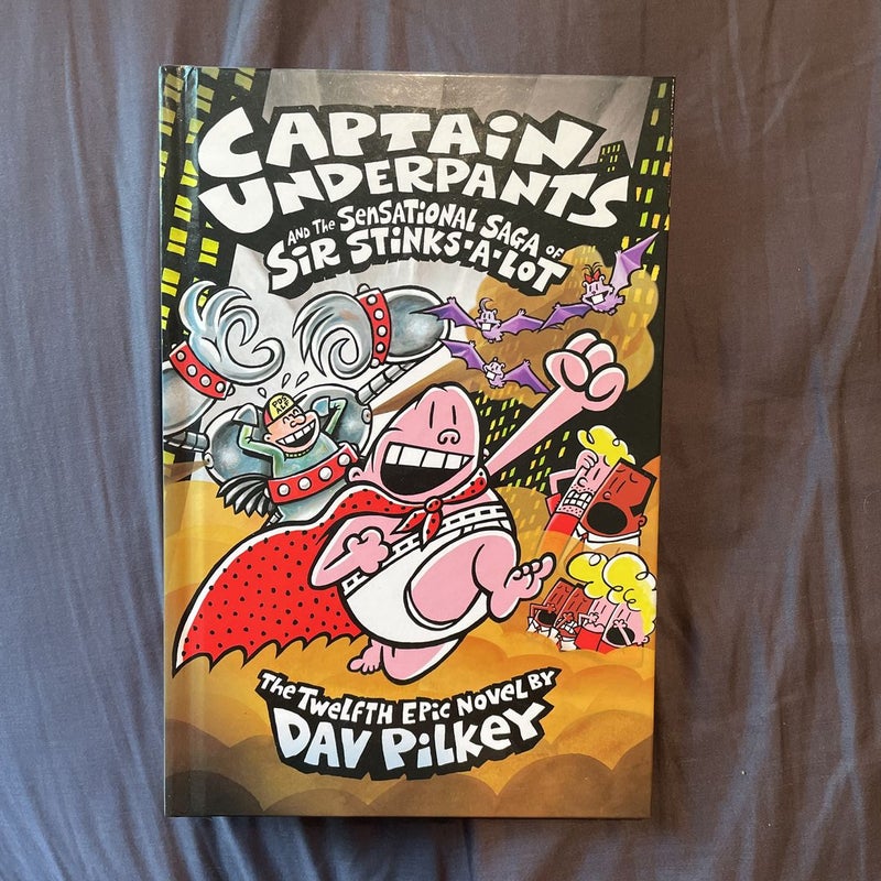 Captain Underpants and the Sensational Saga of Sir Stinks-a-Lot by
