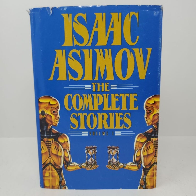 Isaac Asimov: The Complete Stories Volume 1