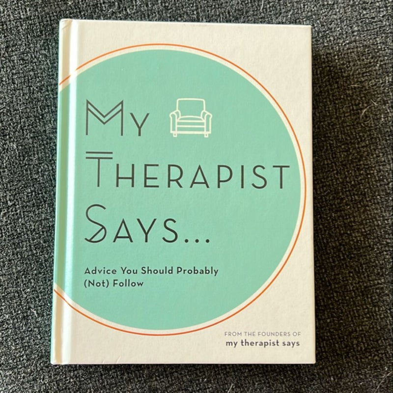 My Therapist Says