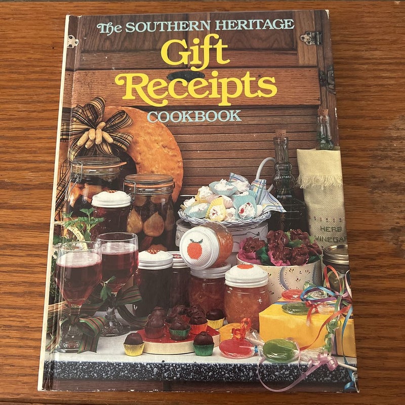 The Southern Heritage Gift Receipts Cookbook