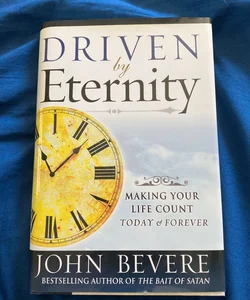 Driven by Eternity