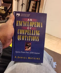 An Encyclopedia of Compelling Quotations