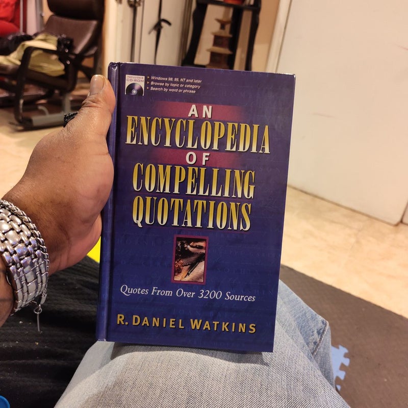 An Encyclopedia of Compelling Quotations