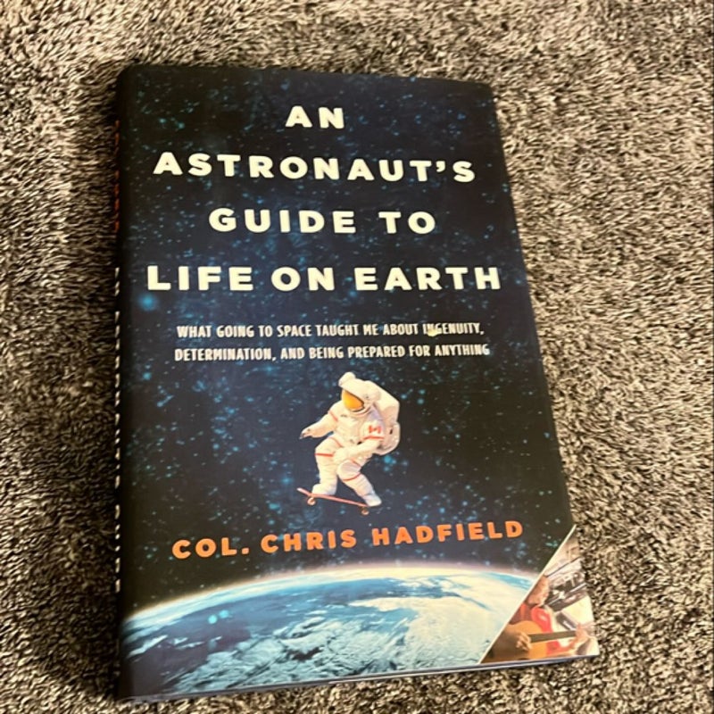 An Astronaut's Guide to Life on Earth