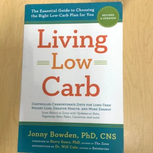 Living Low Carb: Revised and Updated Edition