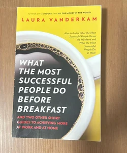 What the Most Successful People Do Before Breakfast