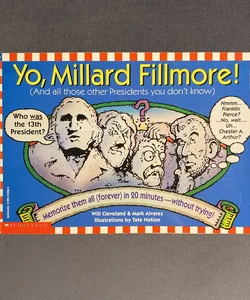 Yo, Millard Fillmore!