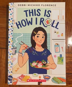 This Is How I Roll: a Wish Novel