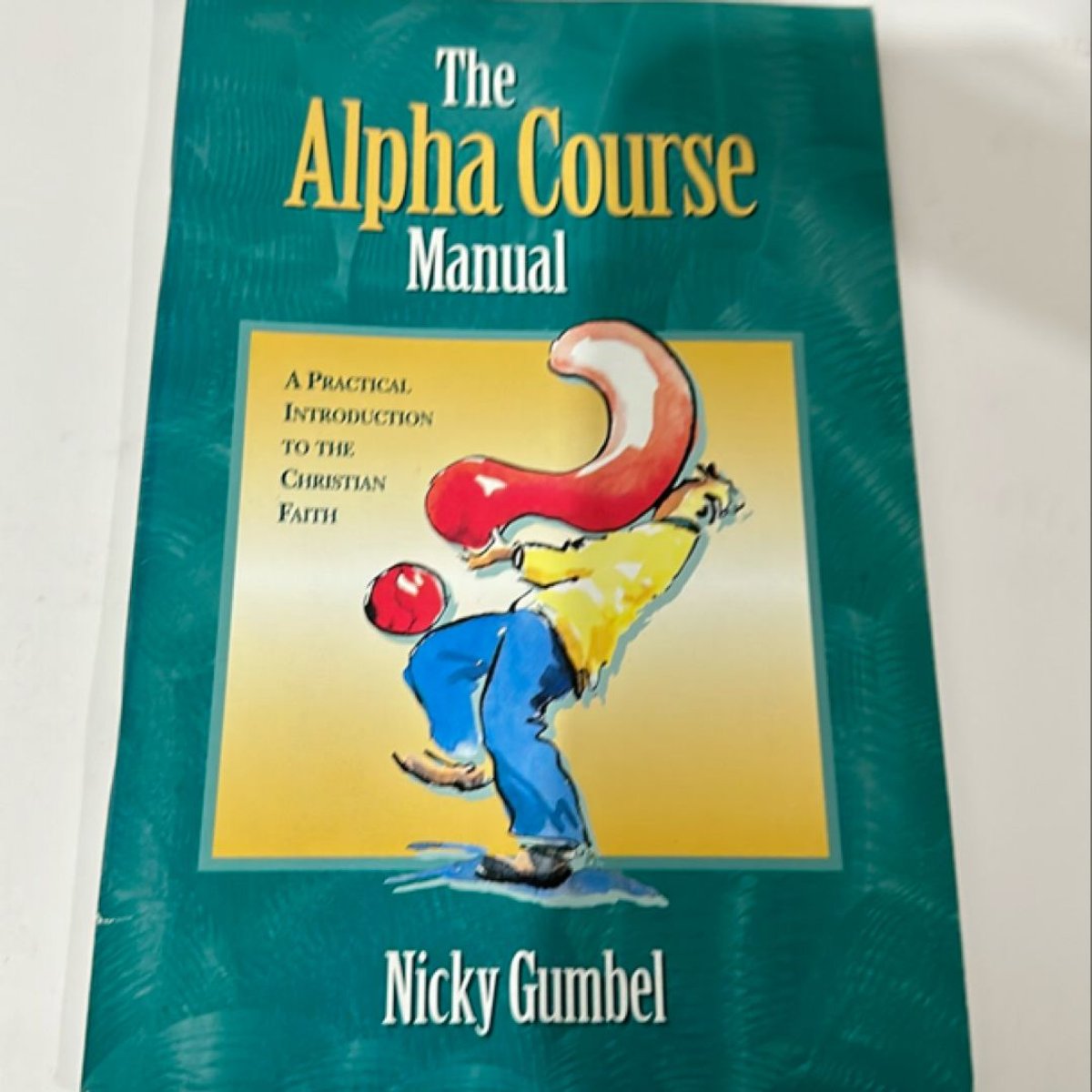 Alpha Course Manual by Nicky Gumbel