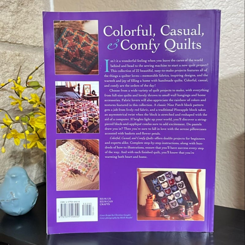 Colorful, Casual, and Comfy Quilts