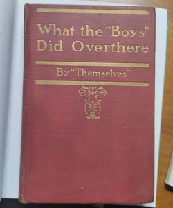 What the "Boys" Did Overthere