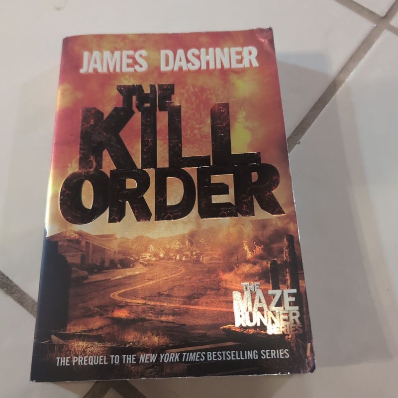 The Kill Order (Maze Runner, Book Four; Origin)