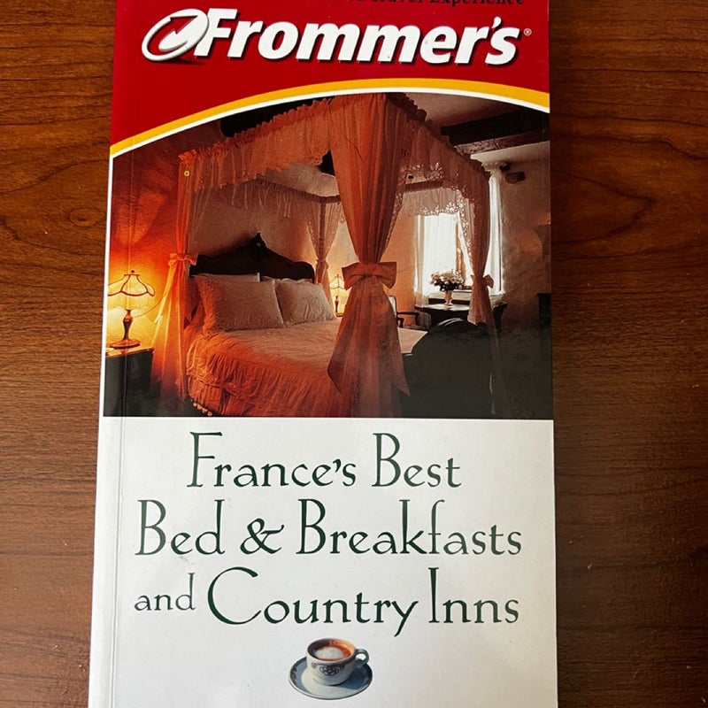 Frommer's Best Bed and Breakfasts and Country Inns - France