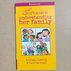 A Smart Girl's Guide to Understanding Her Family