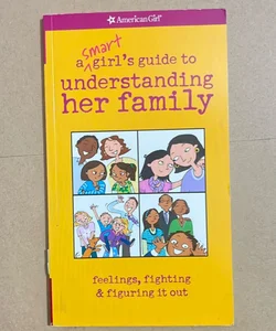 A Smart Girl's Guide to Understanding Her Family