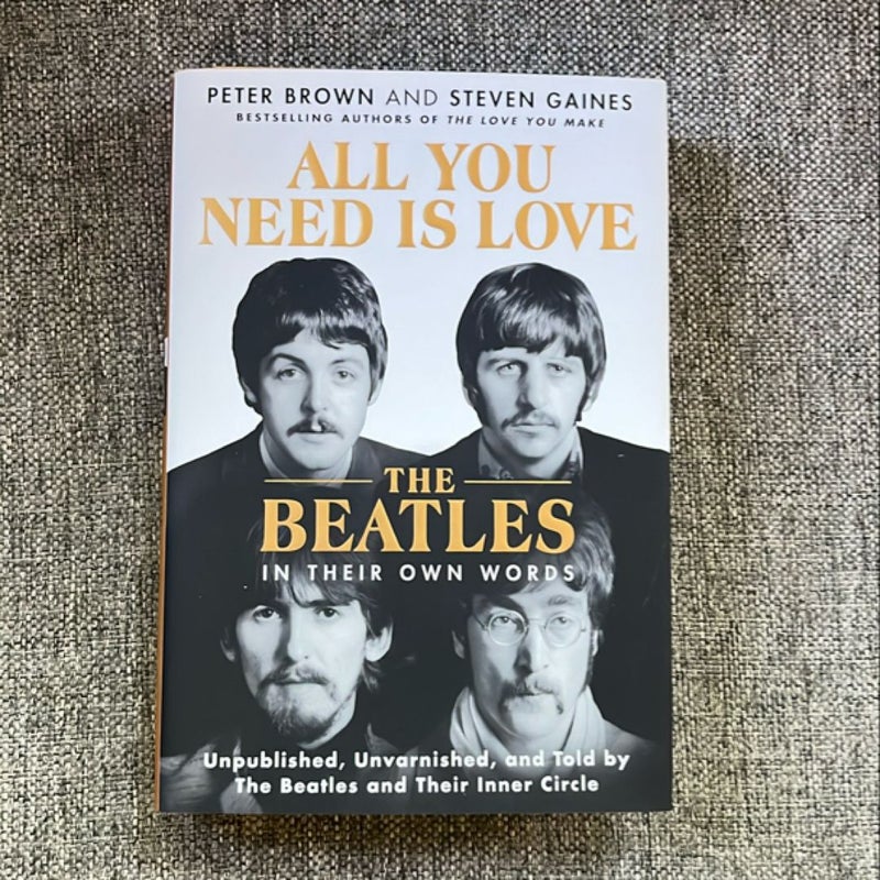 All You Need Is Love: the Beatles in Their Own Words