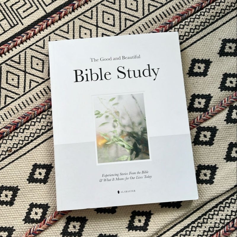 The Good and Beautiful Bible Study