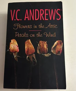 Flowers in the Attic/Petals on the Wind