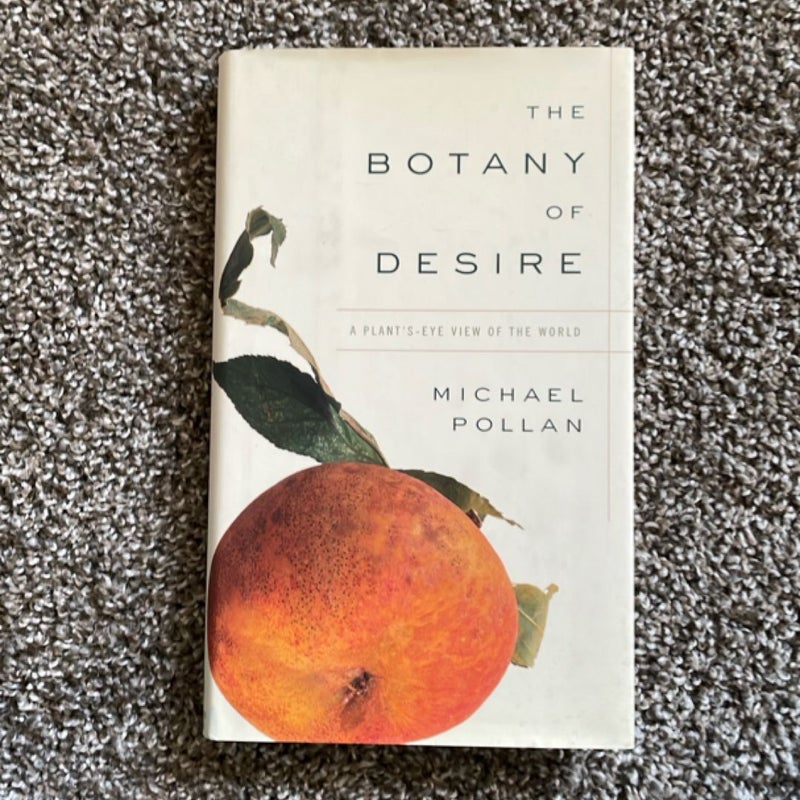 The Botany of Desire