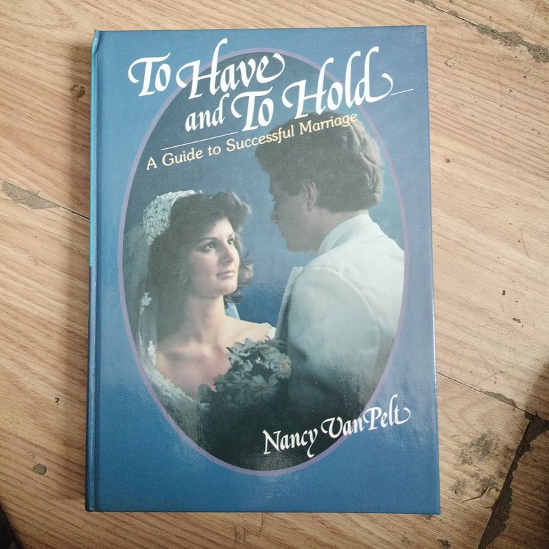 To have and to hold
